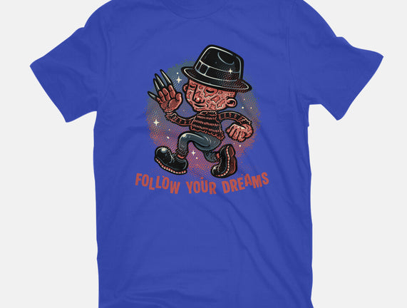 Follow Your Dreams Or Nightmares