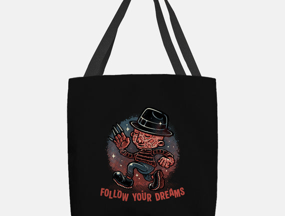 Follow Your Dreams Or Nightmares