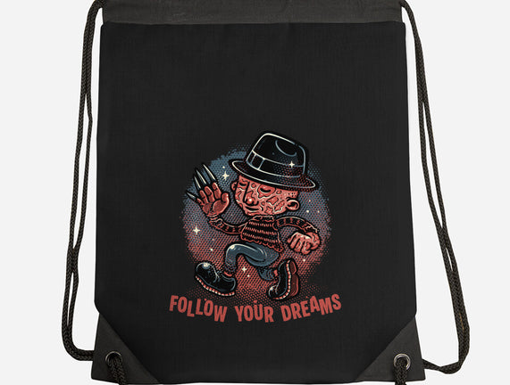 Follow Your Dreams Or Nightmares