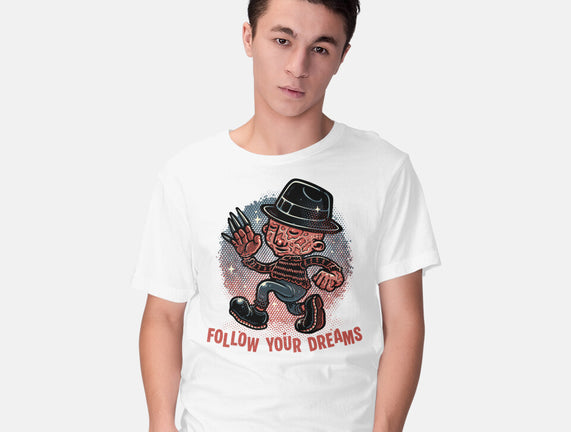 Follow Your Dreams Or Nightmares