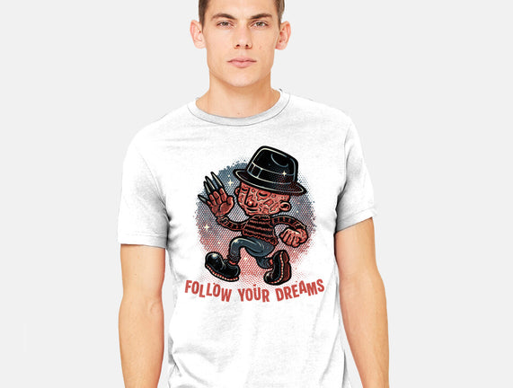 Follow Your Dreams Or Nightmares