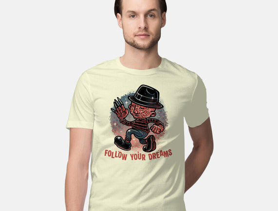 Follow Your Dreams Or Nightmares