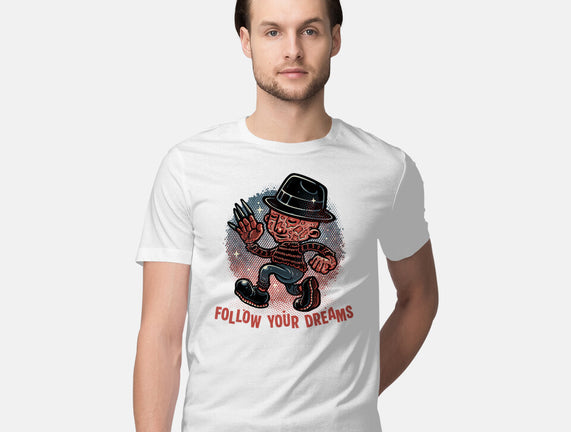 Follow Your Dreams Or Nightmares