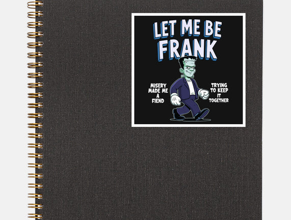 Let Me Be Frank