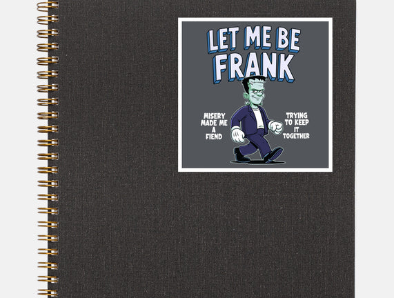 Let Me Be Frank