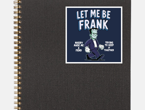 Let Me Be Frank