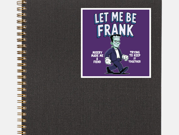 Let Me Be Frank