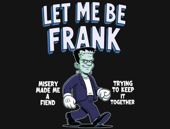 Let Me Be Frank