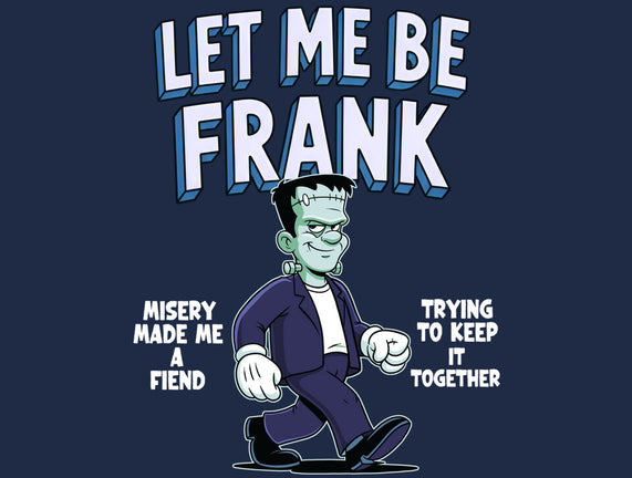 Let Me Be Frank