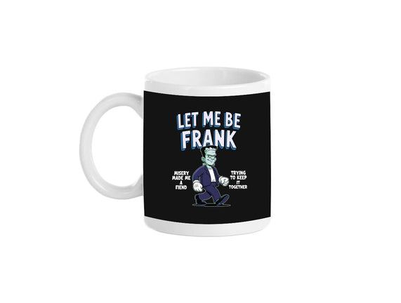 Let Me Be Frank