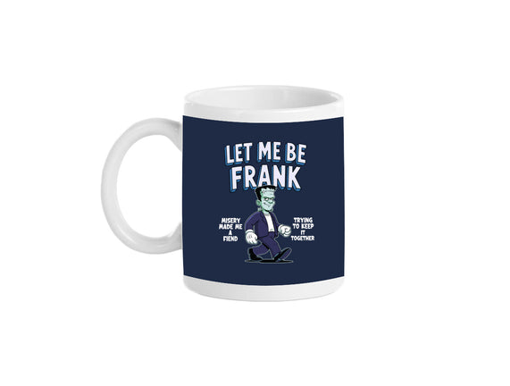 Let Me Be Frank