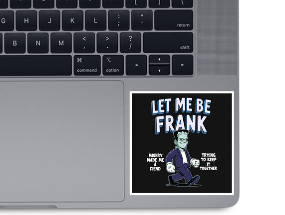 Let Me Be Frank