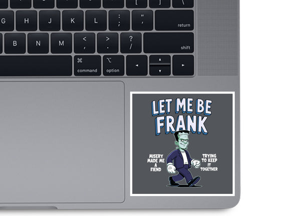 Let Me Be Frank