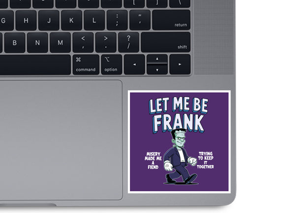 Let Me Be Frank