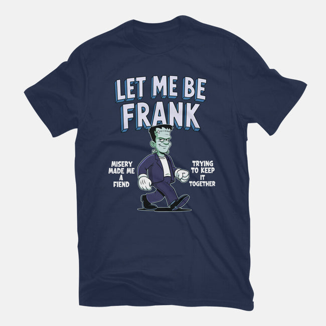 Let Me Be Frank-Womens-Basic-Tee-P1yu5h