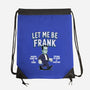 Let Me Be Frank-None-Drawstring-Bag-P1yu5h