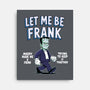 Let Me Be Frank-None-Stretched-Canvas-P1yu5h