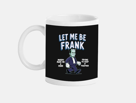 Let Me Be Frank