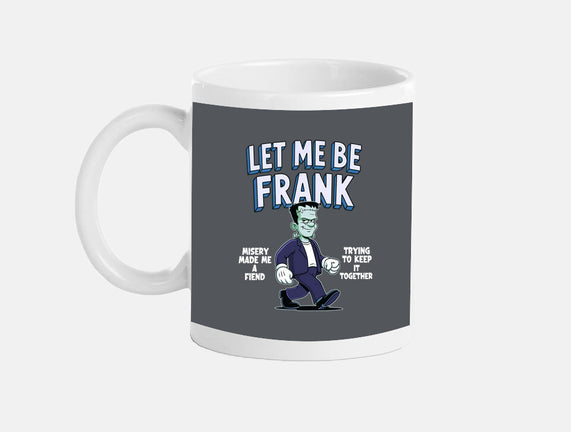 Let Me Be Frank