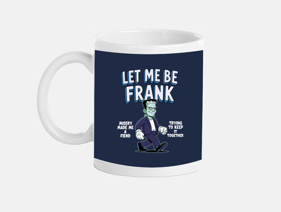 Let Me Be Frank