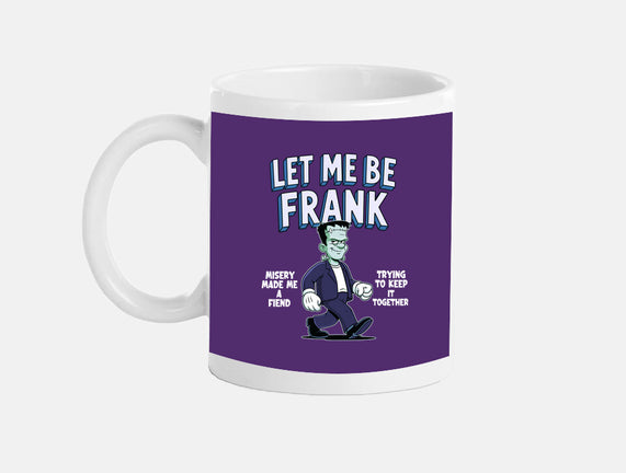 Let Me Be Frank