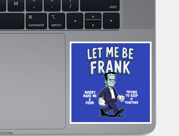 Let Me Be Frank