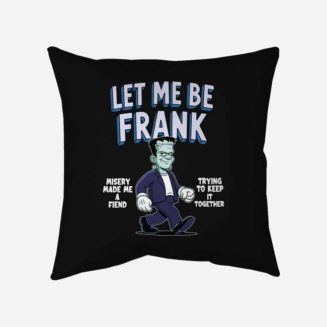 Let Me Be Frank-None-Removable Cover w Insert-Throw Pillow-P1yu5h