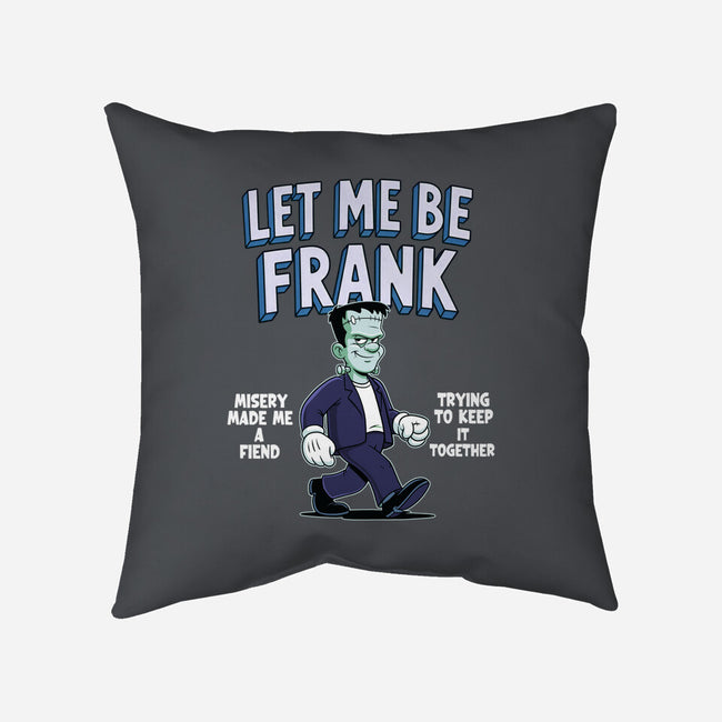 Let Me Be Frank-None-Removable Cover w Insert-Throw Pillow-P1yu5h