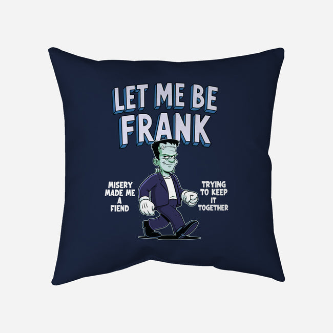 Let Me Be Frank-None-Removable Cover w Insert-Throw Pillow-P1yu5h