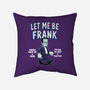 Let Me Be Frank-None-Removable Cover w Insert-Throw Pillow-P1yu5h
