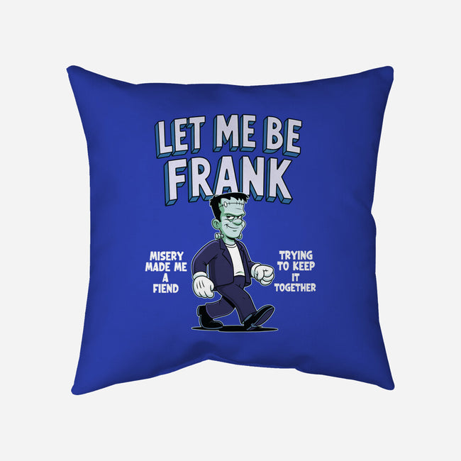 Let Me Be Frank-None-Removable Cover w Insert-Throw Pillow-P1yu5h