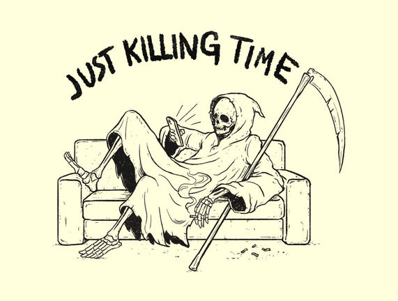 Just Killing Time