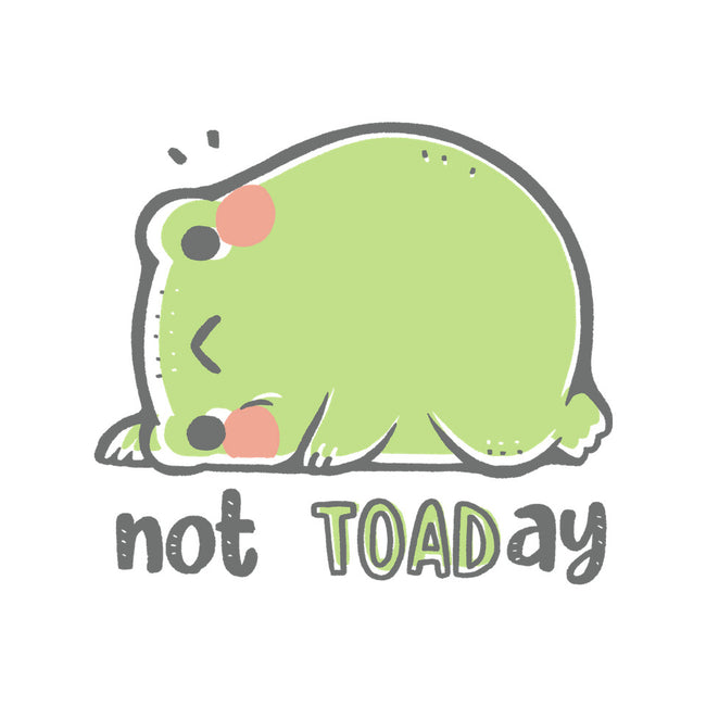 Cute Not TOADay-Mens-Basic-Tee-xMorfina