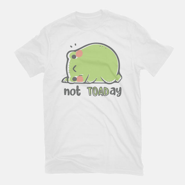 Cute Not TOADay-Unisex-Basic-Tee-xMorfina