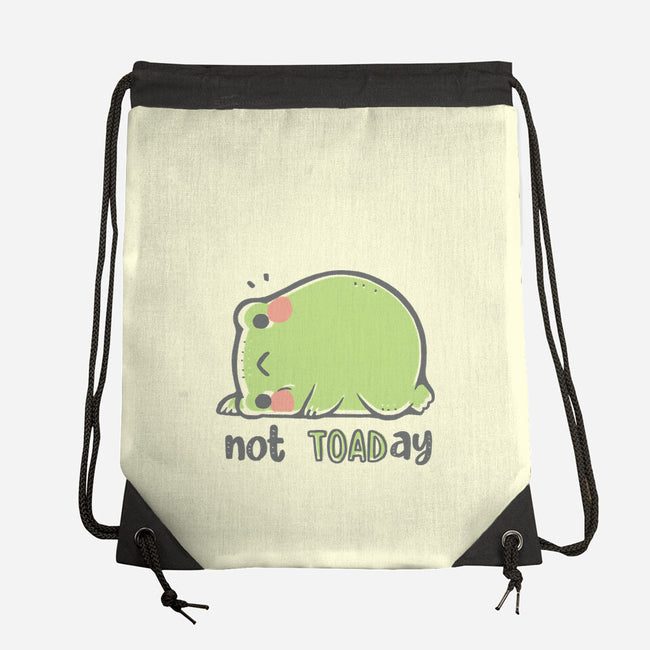 Cute Not TOADay-None-Drawstring-Bag-xMorfina