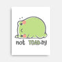 Cute Not TOADay-None-Stretched-Canvas-xMorfina