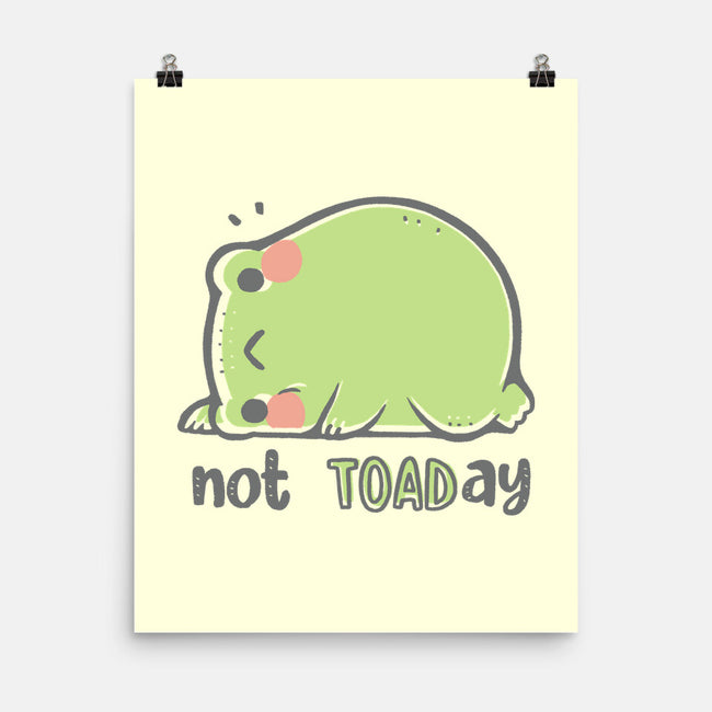 Cute Not TOADay-None-Matte-Poster-xMorfina