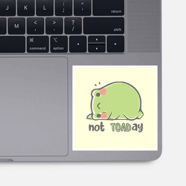 Cute Not TOADay-None-Glossy-Sticker-xMorfina