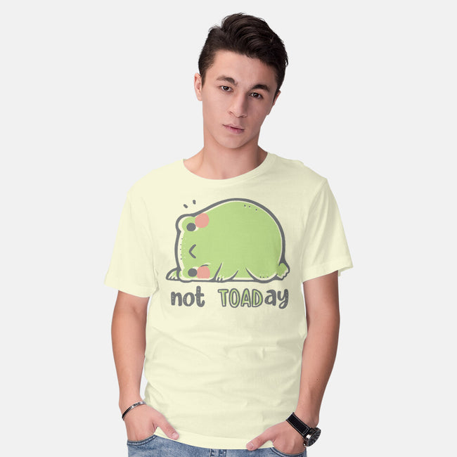 Cute Not TOADay-Mens-Basic-Tee-xMorfina