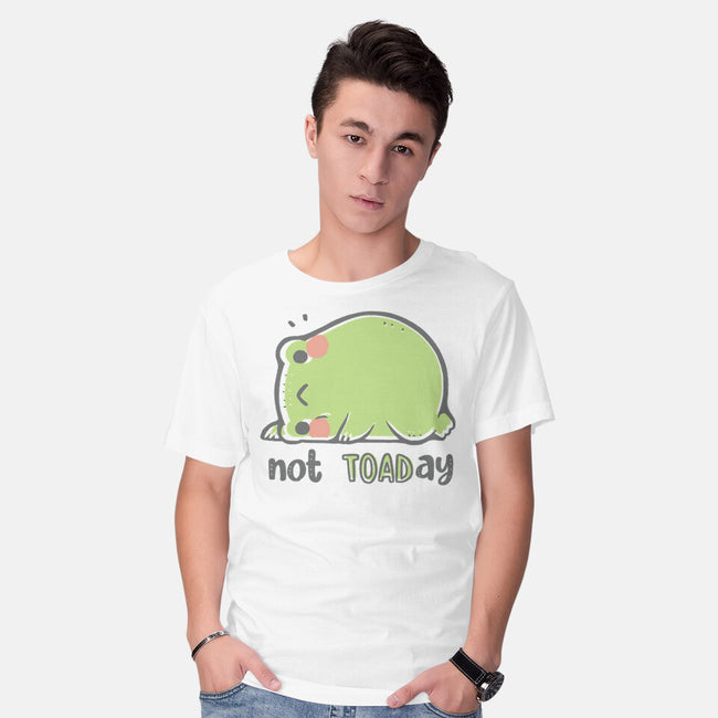 Cute Not TOADay-Mens-Basic-Tee-xMorfina