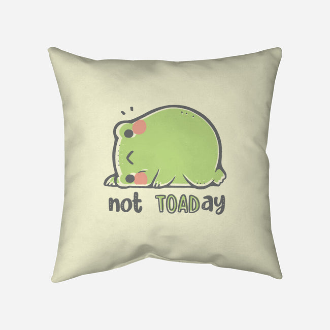 Cute Not TOADay-None-Removable Cover w Insert-Throw Pillow-xMorfina