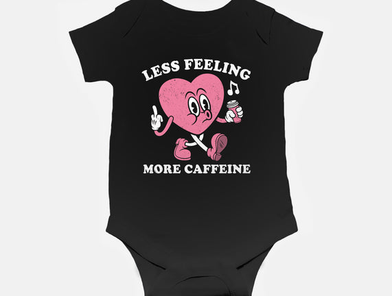 Less Feeling More Caffeine
