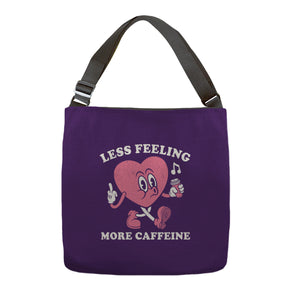 Less Feeling More Caffeine