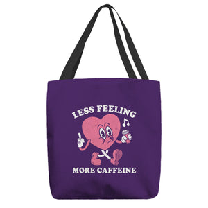 Less Feeling More Caffeine