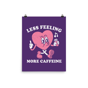 Less Feeling More Caffeine
