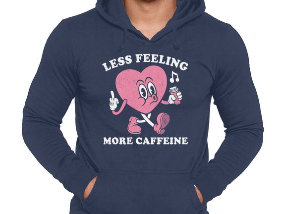 Less Feeling More Caffeine