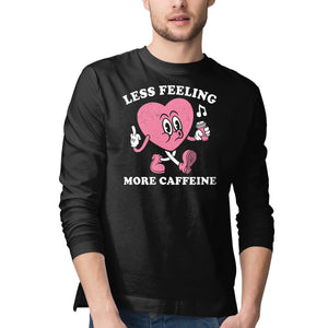 Less Feeling More Caffeine