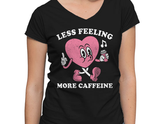 Less Feeling More Caffeine