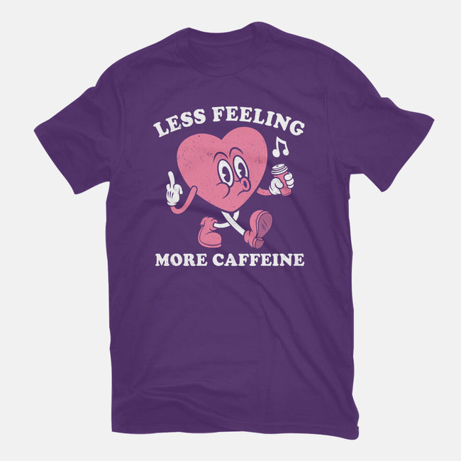 Less Feeling More Caffeine-Womens-Basic-Tee-Nemons