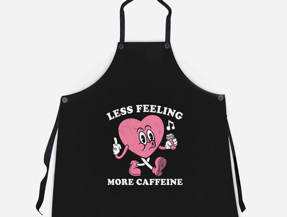 Less Feeling More Caffeine